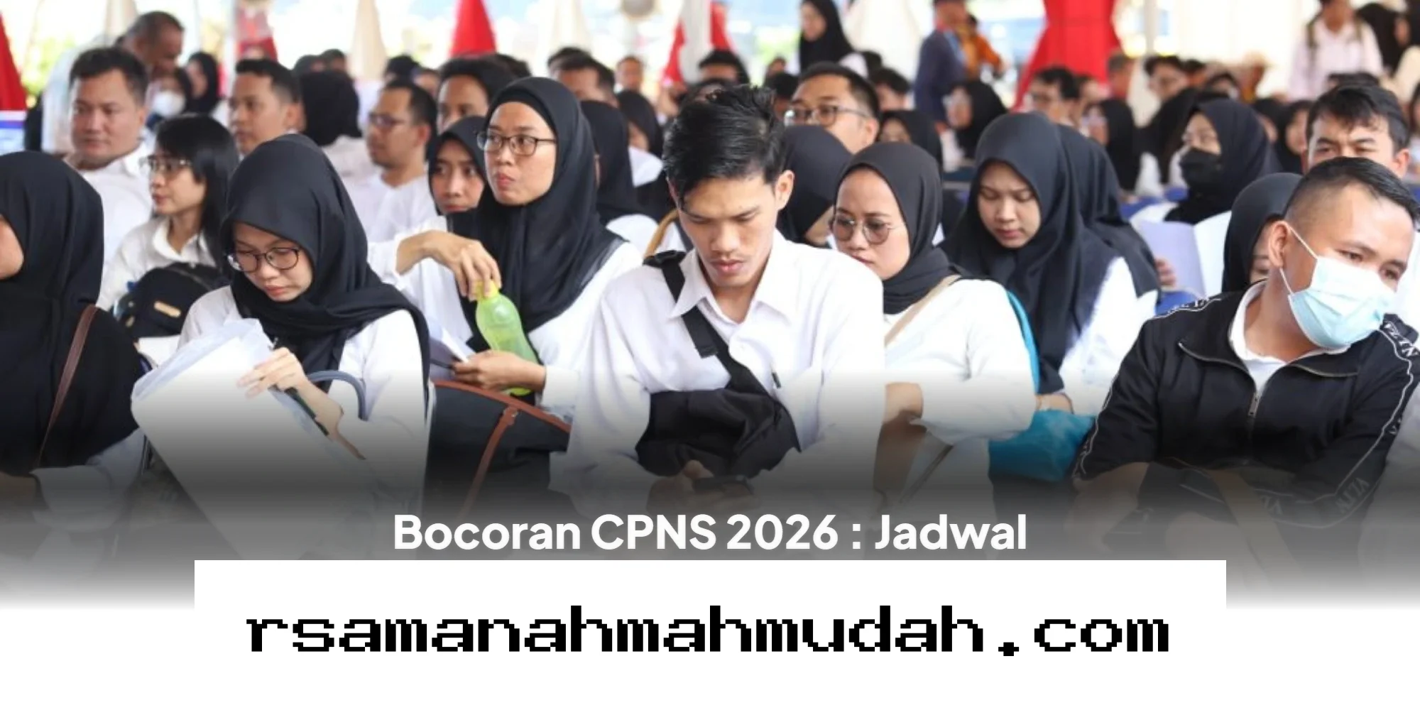 Panduan Lengkap Pendaftaran CPNS 2026, Cek Jadwal hingga Syarat Terbaru di Sini!